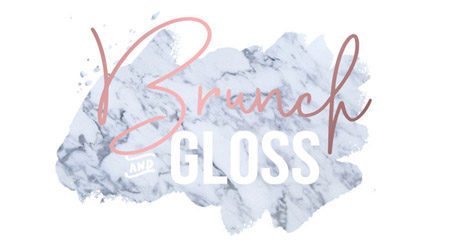 Brunch & Gloss